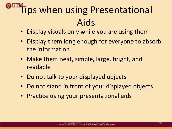 Tips when using Presentational Aids • Display visuals only while you are using them