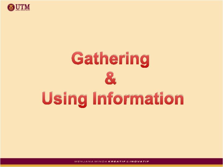 Gathering & Using Information 