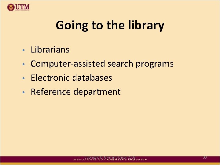 Going to the library • • Librarians Computer-assisted search programs Electronic databases Reference department