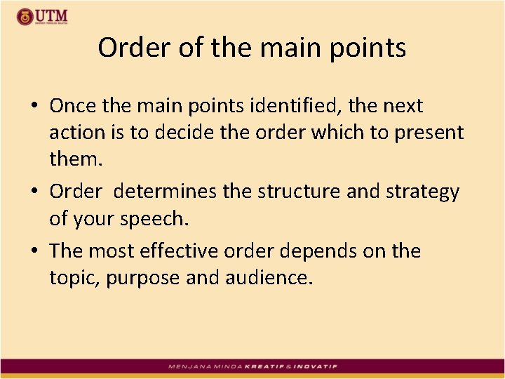 Order of the main points • Once the main points identified, the next action