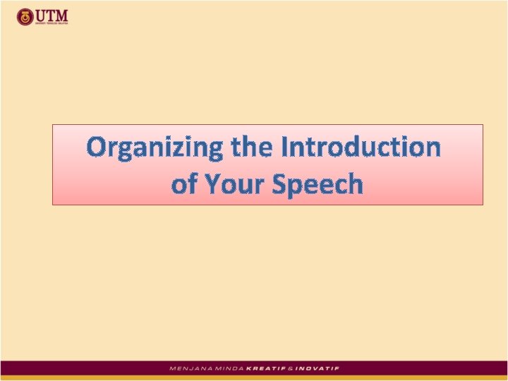 Organizing the Introduction of Your Speech 