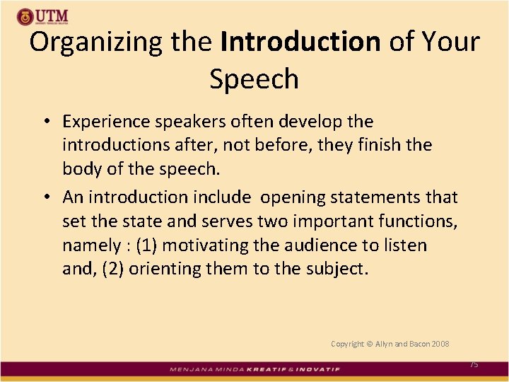 Organizing the Introduction of Your Speech • Experience speakers often develop the introductions after,