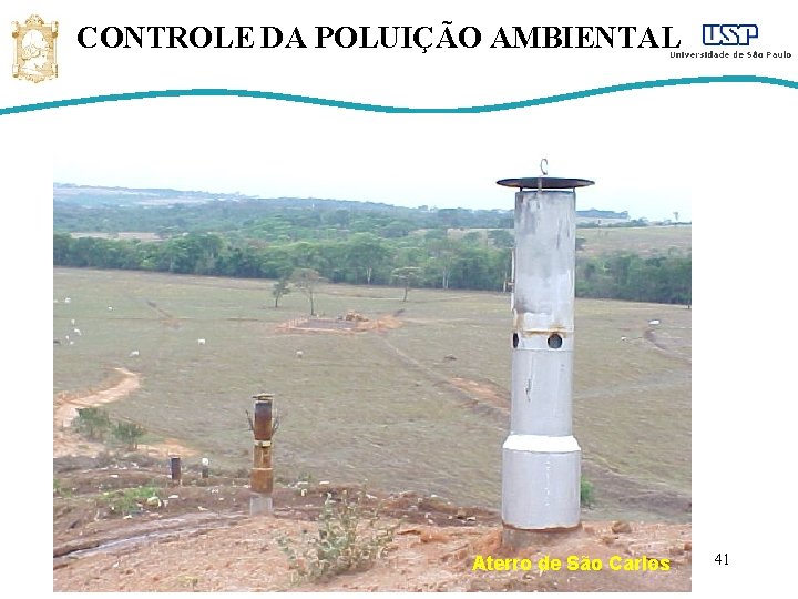 CONTROLE DA POLUIÇÃO AMBIENTAL Aterro de São Carlos 41 