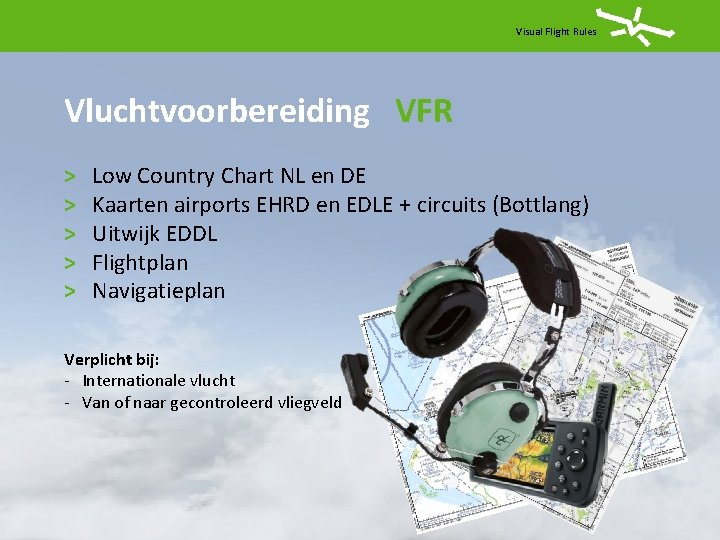Visual Flight Rules Vluchtvoorbereiding VFR > > > Low Country Chart NL en DE