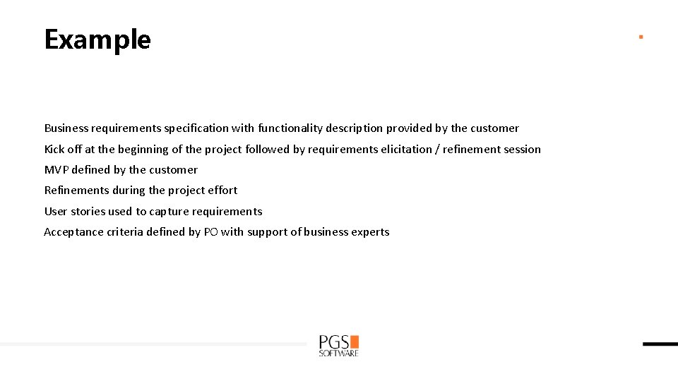 Example Business requirements specification with functionality description provided by the customer Kick off at