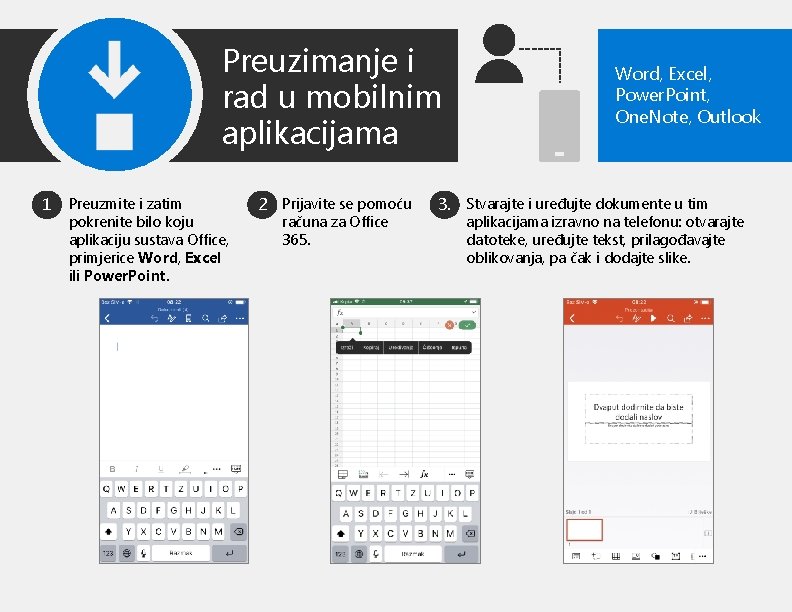 Preuzimanje i rad u mobilnim aplikacijama 1 Preuzmite i zatim pokrenite bilo koju aplikaciju