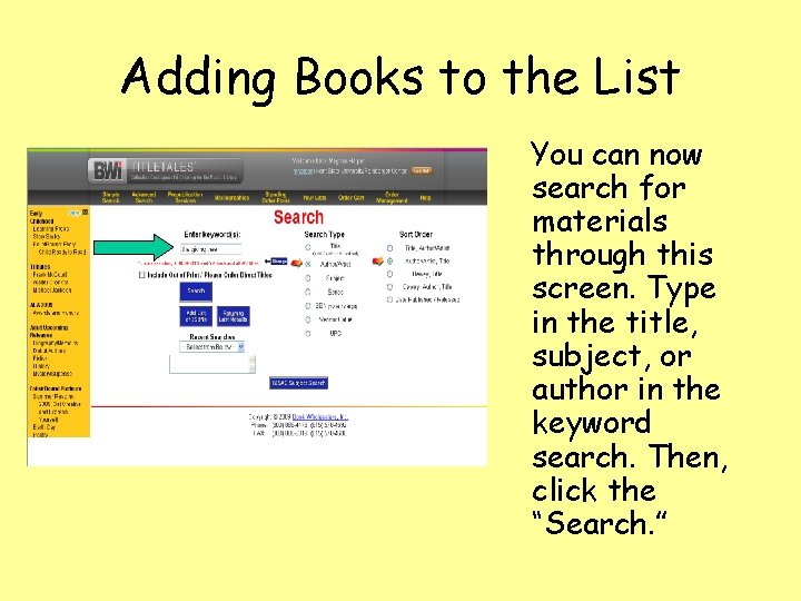 Adding Books to the List You can now search for materials through this screen.