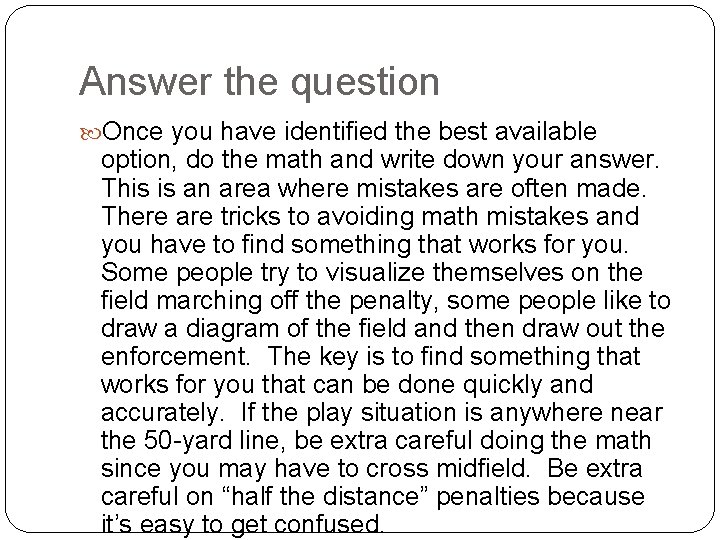 Answer the question Once you have identified the best available option, do the math