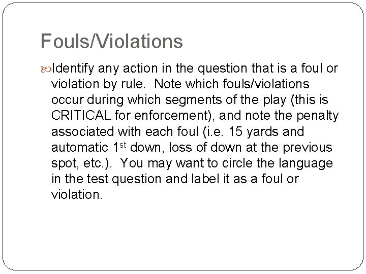 Fouls/Violations Identify any action in the question that is a foul or violation by