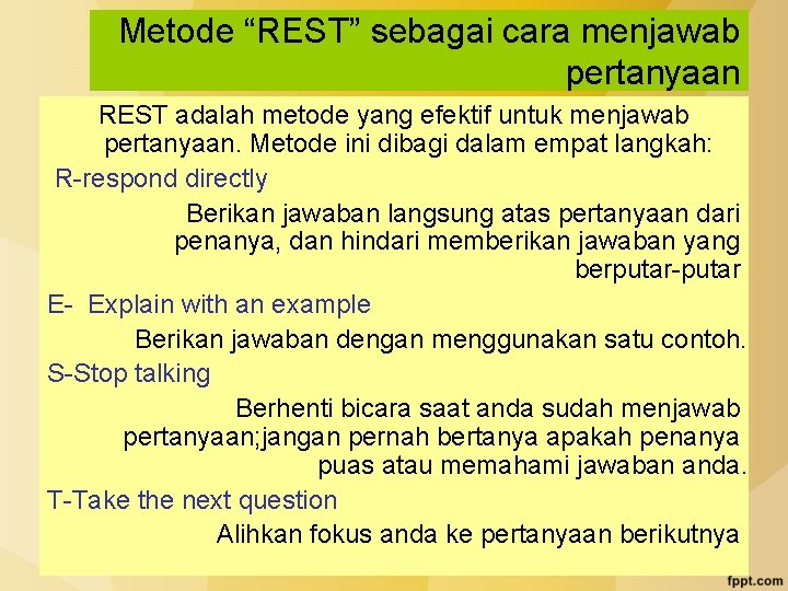Metode “REST” sebagai cara menjawab pertanyaan REST adalah metode yang efektif untuk menjawab pertanyaan.