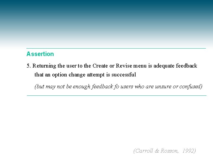 Assertion 5. Returning the user to the Create or Revise menu is adequate feedback