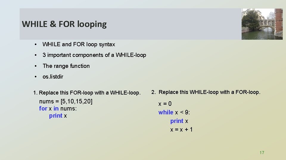 WHILE & FOR looping • WHILE and FOR loop syntax • 3 important components