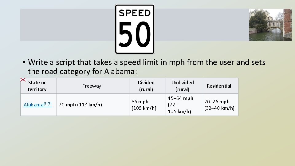  • Write a script that takes a speed limit in mph from the