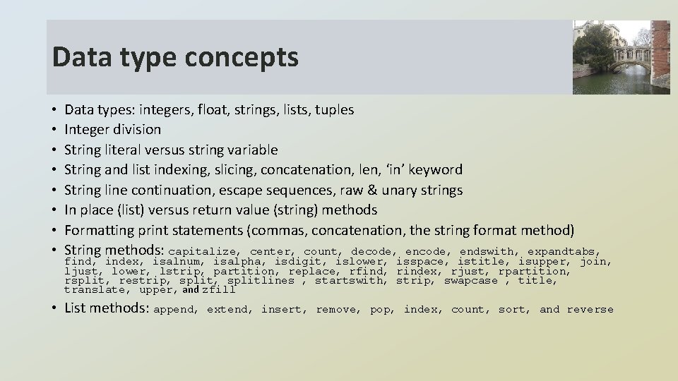 Data type concepts • • Data types: integers, float, strings, lists, tuples Integer division