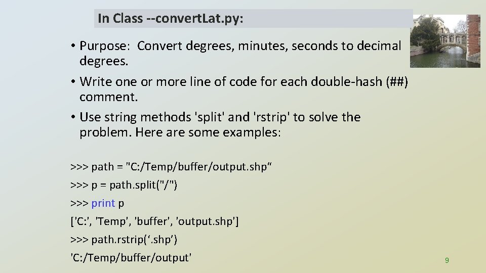 In Class --convert. Lat. py: • Purpose: Convert degrees, minutes, seconds to decimal degrees.