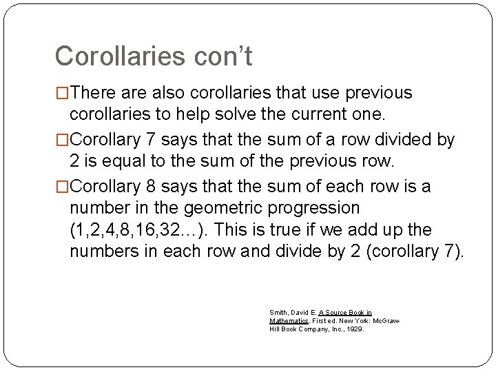 Corollaries con’t �There also corollaries that use previous corollaries to help solve the current
