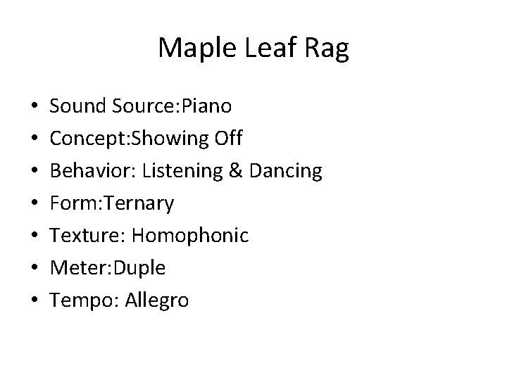 Maple Leaf Rag • • Sound Source: Piano Concept: Showing Off Behavior: Listening &
