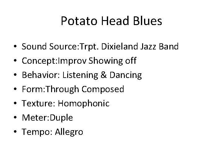 Potato Head Blues • • Sound Source: Trpt. Dixieland Jazz Band Concept: Improv Showing