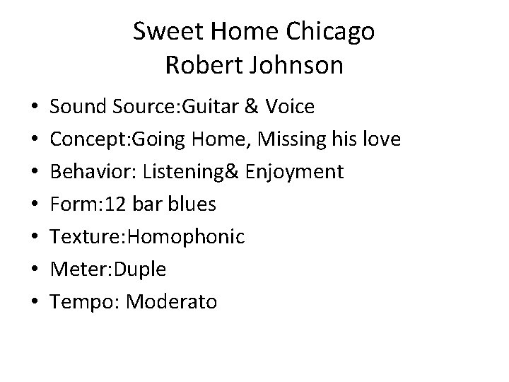Sweet Home Chicago Robert Johnson • • Sound Source: Guitar & Voice Concept: Going