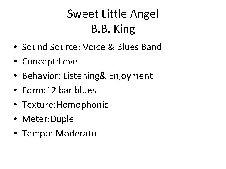 Sweet Little Angel B. B. King • • Sound Source: Voice & Blues Band