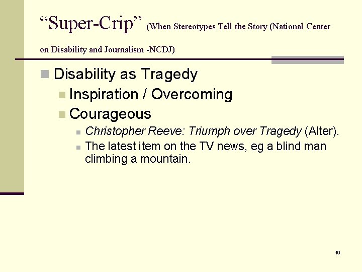 “Super-Crip” (When Stereotypes Tell the Story (National Center on Disability and Journalism -NCDJ) n
