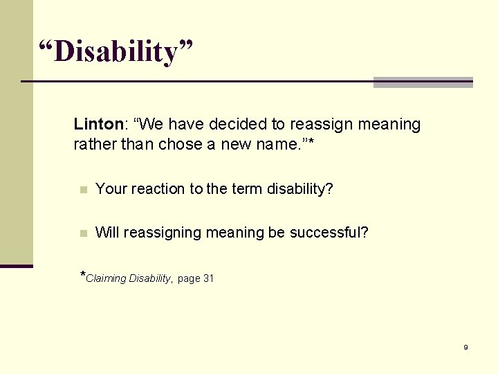 “Disability” Linton: “We have decided to reassign meaning rather than chose a new name.