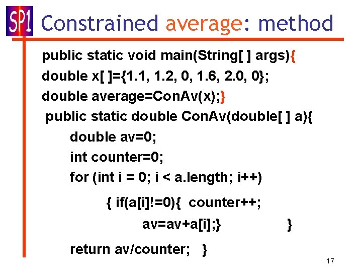 Constrained average: method public static void main(String[ ] args){ double x[ ]={1. 1, 1.