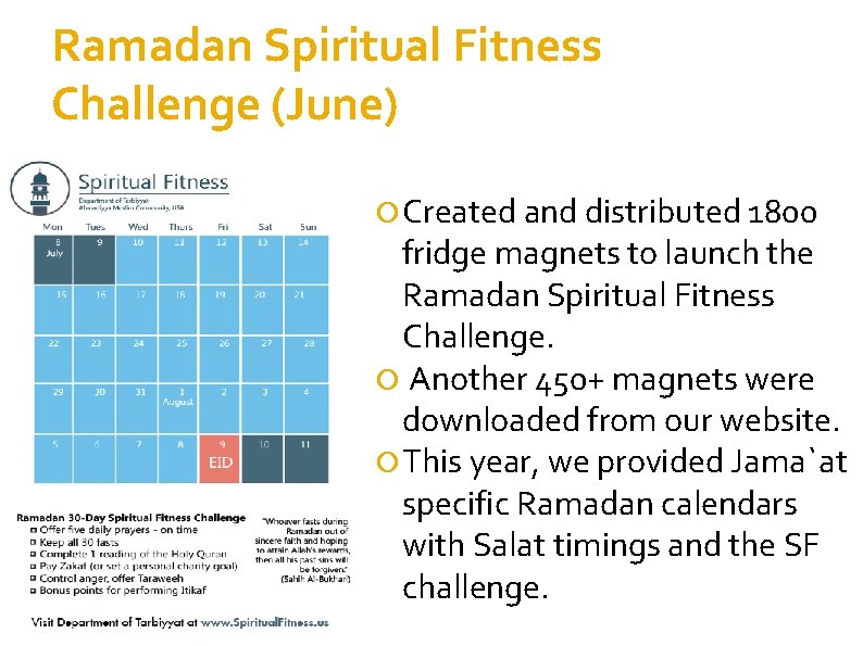 Ramadan Spiritual Fitness Challenge (June) Created and distributed 1800 fridge magnets to launch the