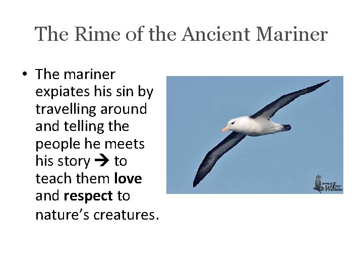 The Rime of the Ancient Mariner • The mariner expiates his sin by travelling