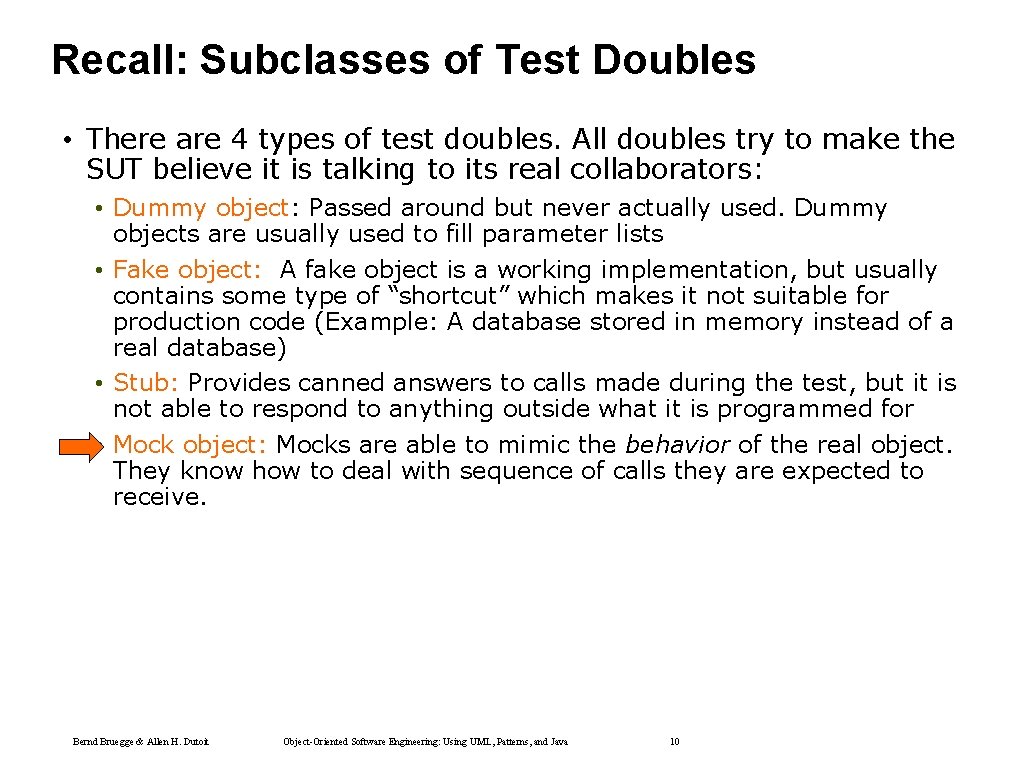 Recall: Subclasses of Test Doubles • There are 4 types of test doubles. All Recall: Subclasses of Test Doubles • There are 4 types of test doubles. All