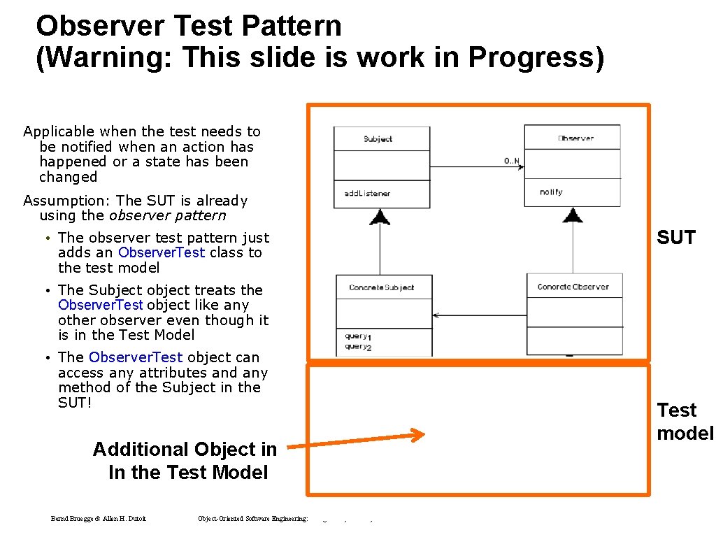 Observer Test Pattern (Warning: This slide is work in Progress) Applicable when the test Observer Test Pattern (Warning: This slide is work in Progress) Applicable when the test