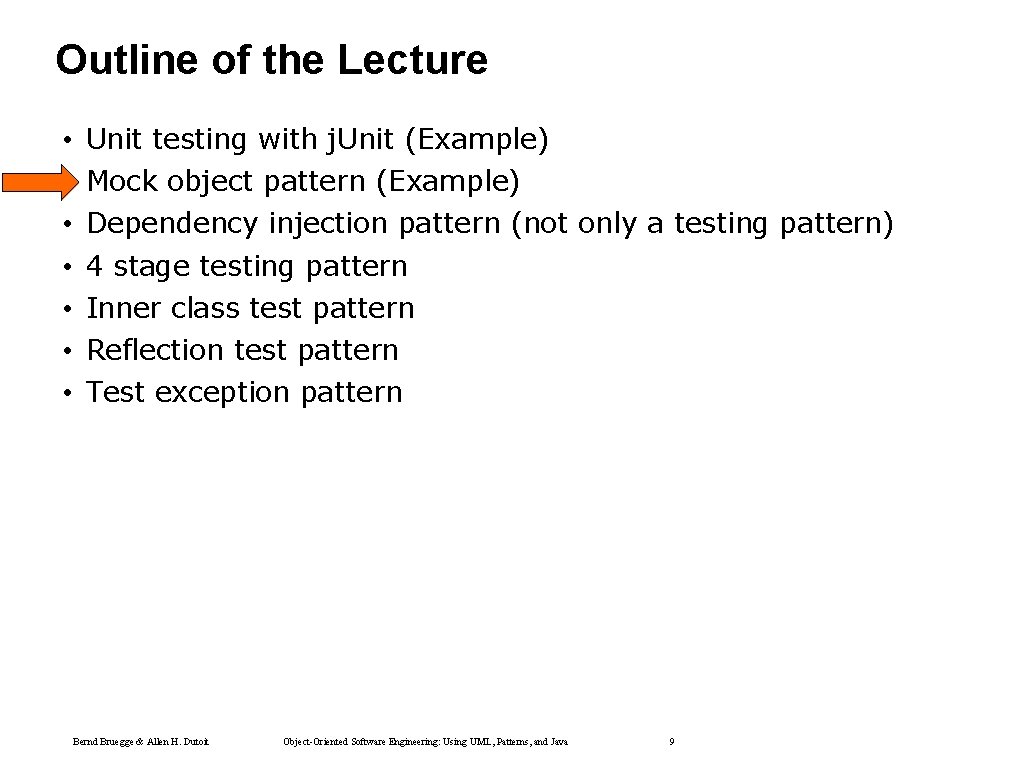 Outline of the Lecture • • Unit testing with j. Unit (Example) Mock object Outline of the Lecture • • Unit testing with j. Unit (Example) Mock object