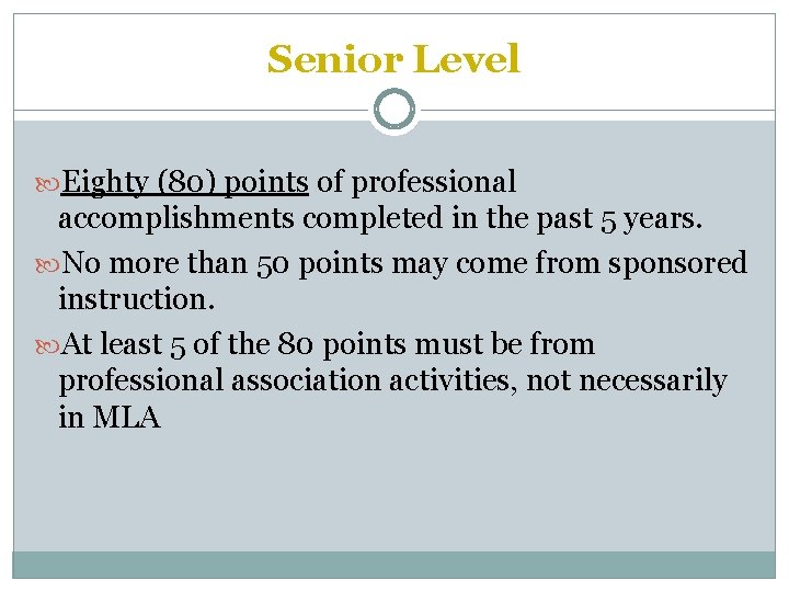 Senior Level Eighty (80) points of professional accomplishments completed in the past 5 years.