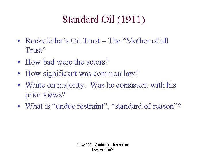 Standard Oil (1911) • Rockefeller’s Oil Trust – The “Mother of all Trust” •