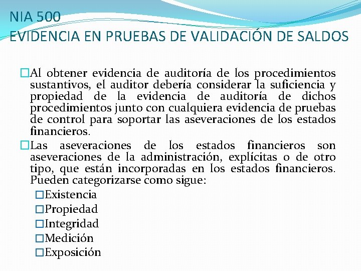 NIA 500 EVIDENCIA DE AUDITORA El auditor deber