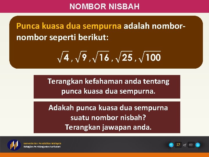 NOMBOR NISBAH Punca kuasa dua sempurna adalah nombor seperti berikut: Terangkan kefahaman anda tentang