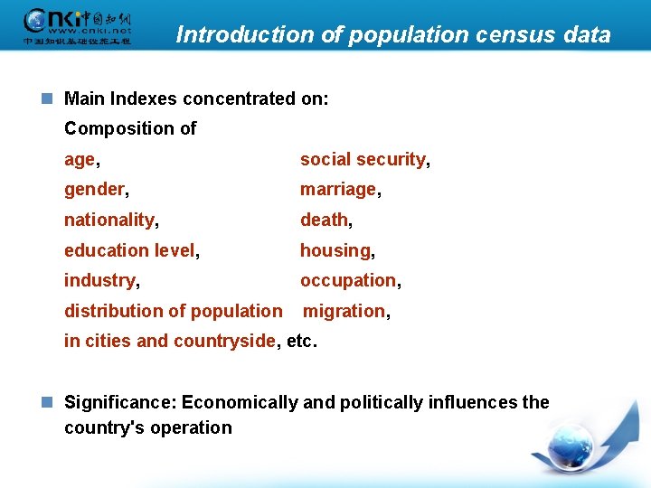 Introduction of population census data n Main Indexes concentrated on: Composition of age, social
