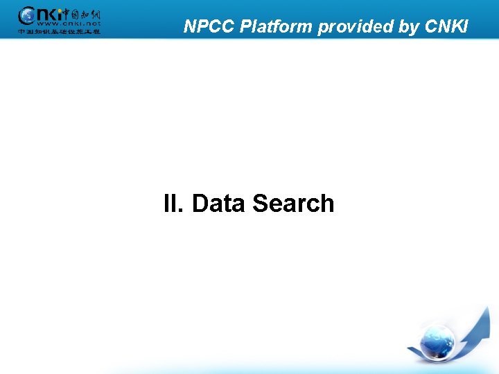 NPCC Platform provided by CNKI II. Data Search 
