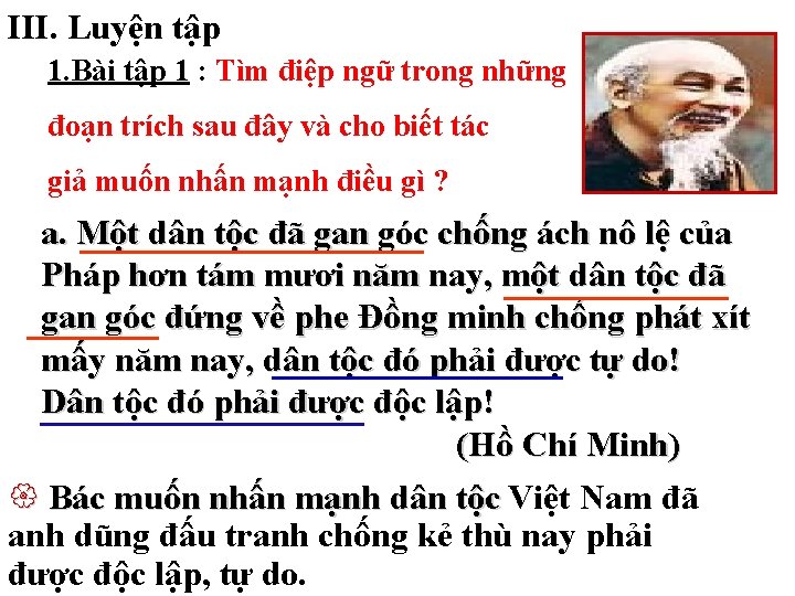 III. Luyện tập 1. Bài tập 1 : Tìm điệp ngữ trong những đoạn