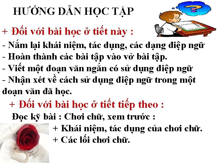 HƯỚNG DẪN HỌC TẬP + Đối với bài học ở tiết này : -