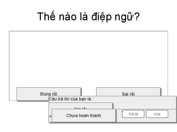 Thế nào là điệp ngữ? Đúng rồi Câu trả lời của bạn là :