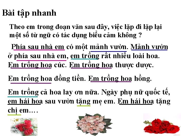 Bài tập nhanh Theo em trong đoạn văn sau đây, việc lặp đi lặp