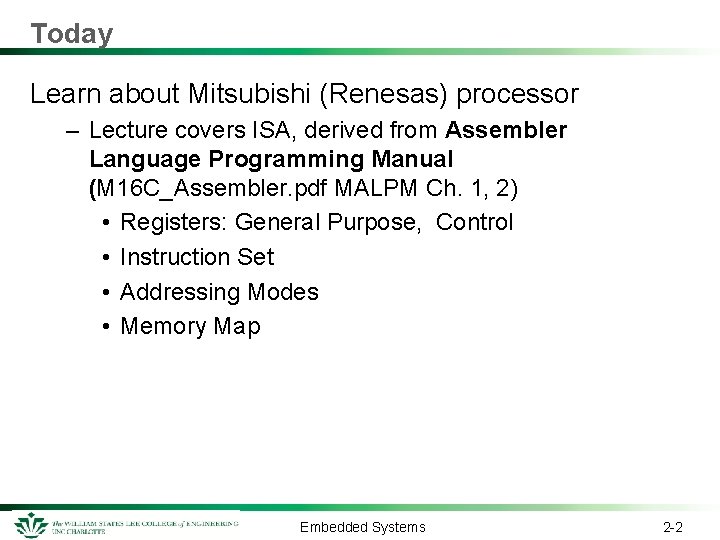 Today Learn about Mitsubishi (Renesas) processor – Lecture covers ISA, derived from Assembler Language