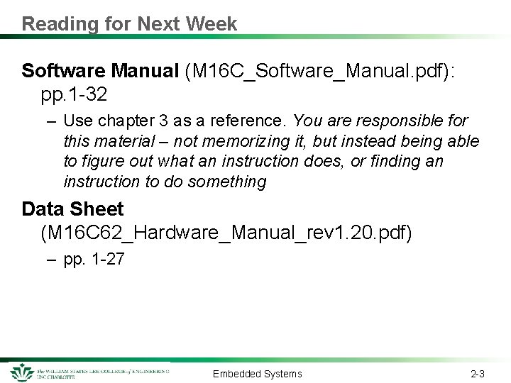 Reading for Next Week Software Manual (M 16 C_Software_Manual. pdf): pp. 1 -32 –