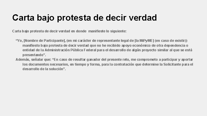 Carta bajo protesta de decir verdad en donde manifieste lo siguiente: “Yo, [Nombre de