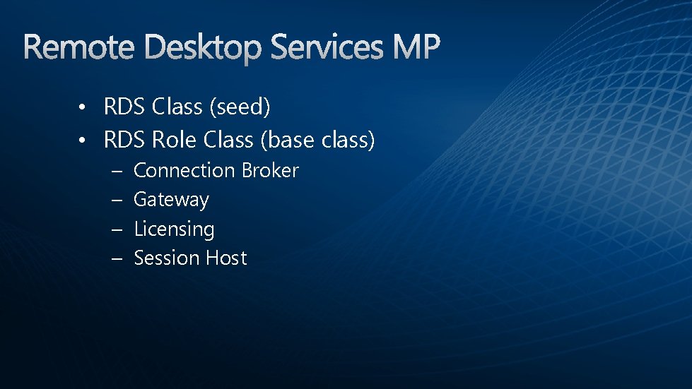  • RDS Class (seed) • RDS Role Class (base class) – – Connection