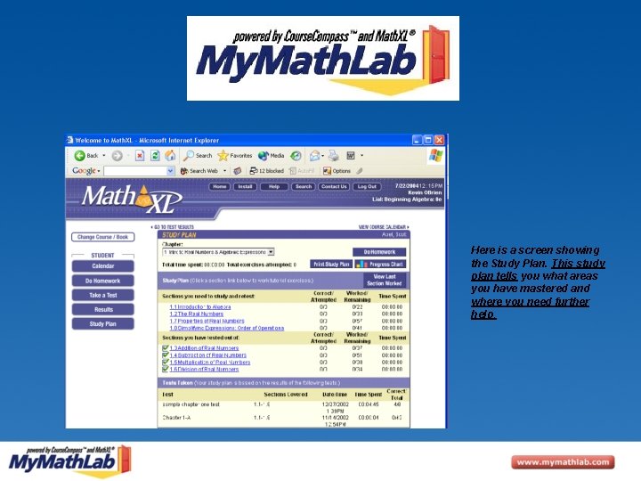 Here is a screen showing the Study Plan. This study plan tells you what