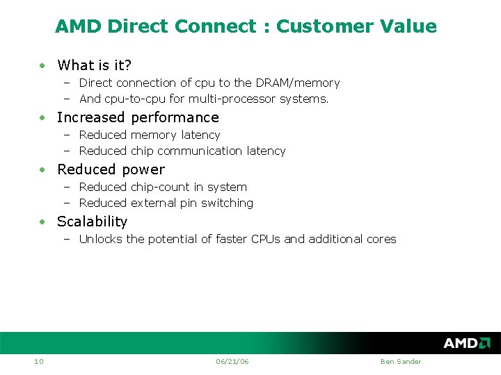 AMD Direct Connect : Customer Value • What is it? – Direct connection of