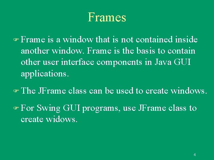 Frames F Frame is a window that is not contained inside another window. Frame Frames F Frame is a window that is not contained inside another window. Frame