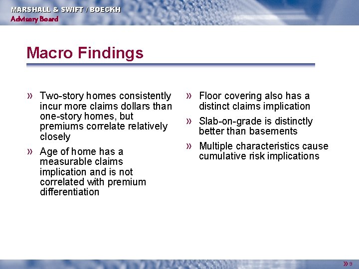 MARSHALL & SWIFT / BOECKH Advisory Board Macro Findings » » Two-story homes consistently